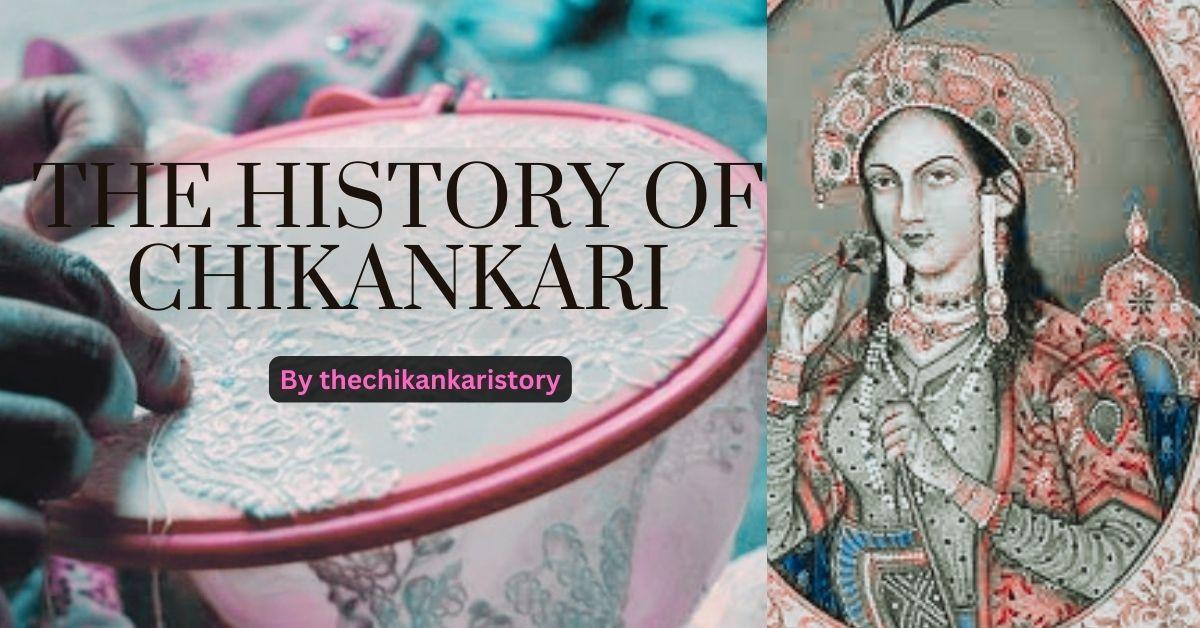 An image of chikankari embroidery history